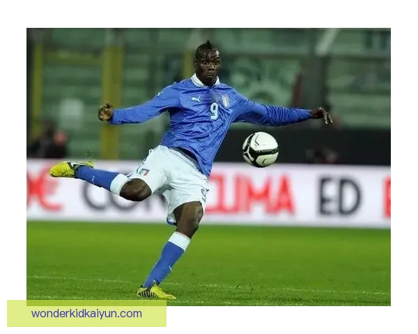 巴洛特利技术特点分析：表现稳健，控球能力和射门精度值得关注